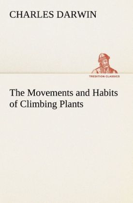 The Movements and Habits of Climbing Plants