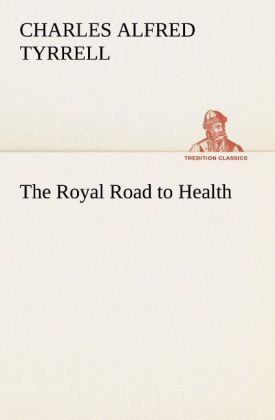 The Royal Road to Health