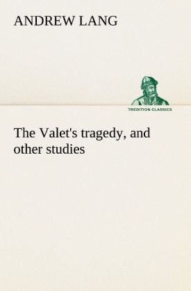 The Valet‘s tragedy and other studies