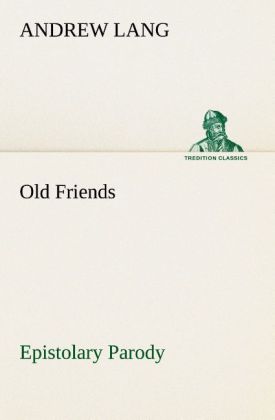 Old Friends Epistolary Parody