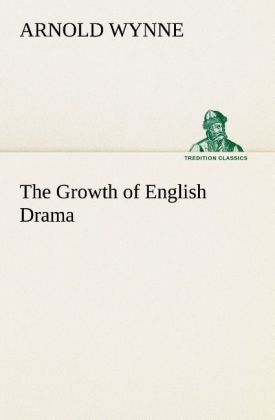 The Growth of English Drama