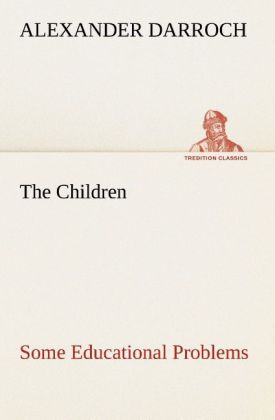 The Children: Some Educational Problems