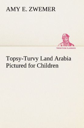 Topsy-Turvy Land Arabia Pictured for Children