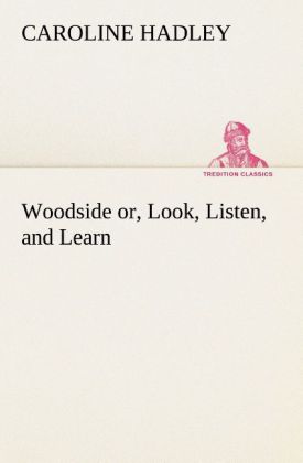 Woodside or Look Listen and Learn.