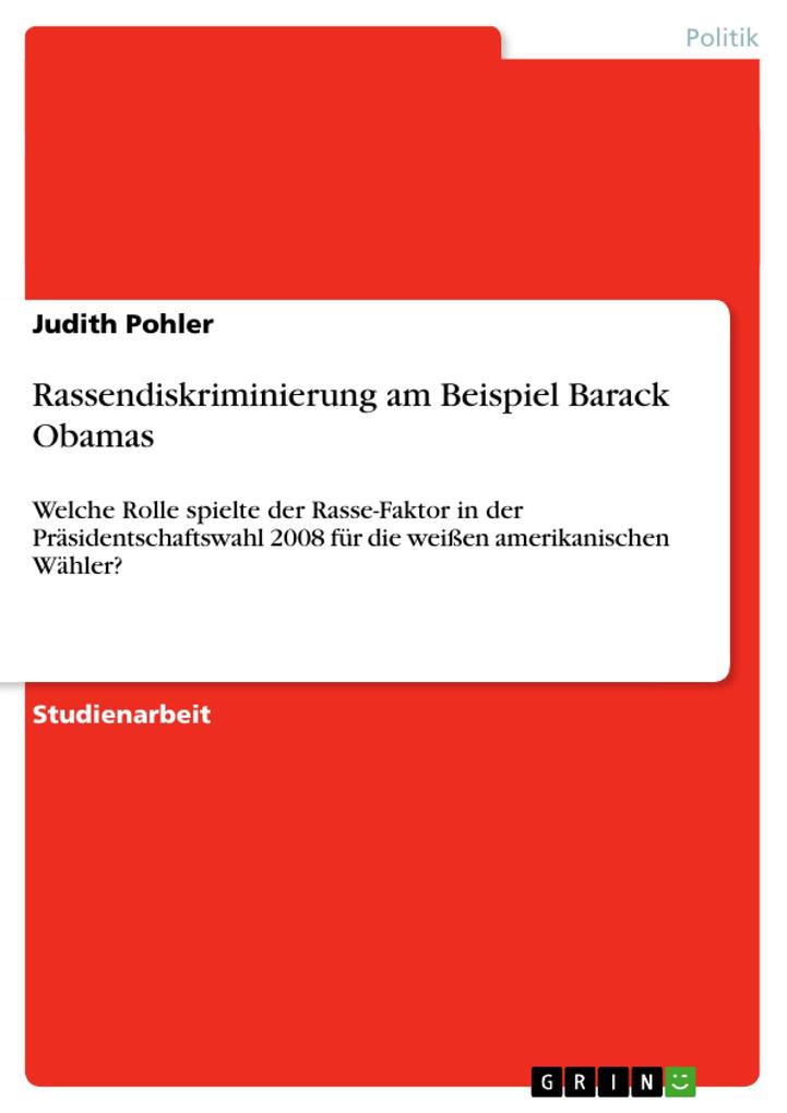 Rassendiskriminierung am Beispiel Barack Obamas - Judith Pohler