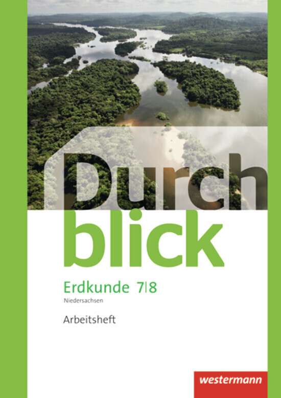 Durchblick Erdkunde 7 / 8. Arbeitsheft. Differenzierende Ausgabe. Oberschulen. Niedersachsen