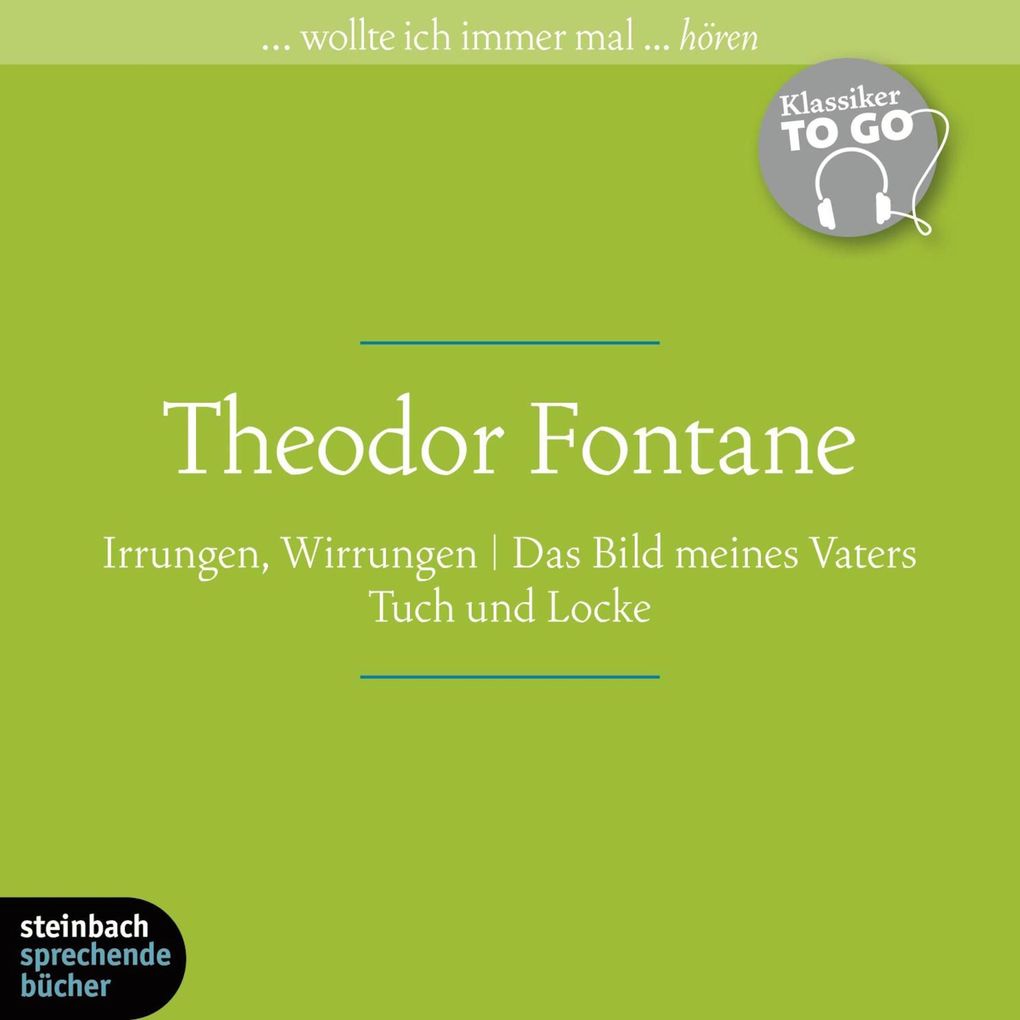 Irrungen Wirrungen / Das Bild meines Vaters / Tuch und Locke (Ungekürzt)