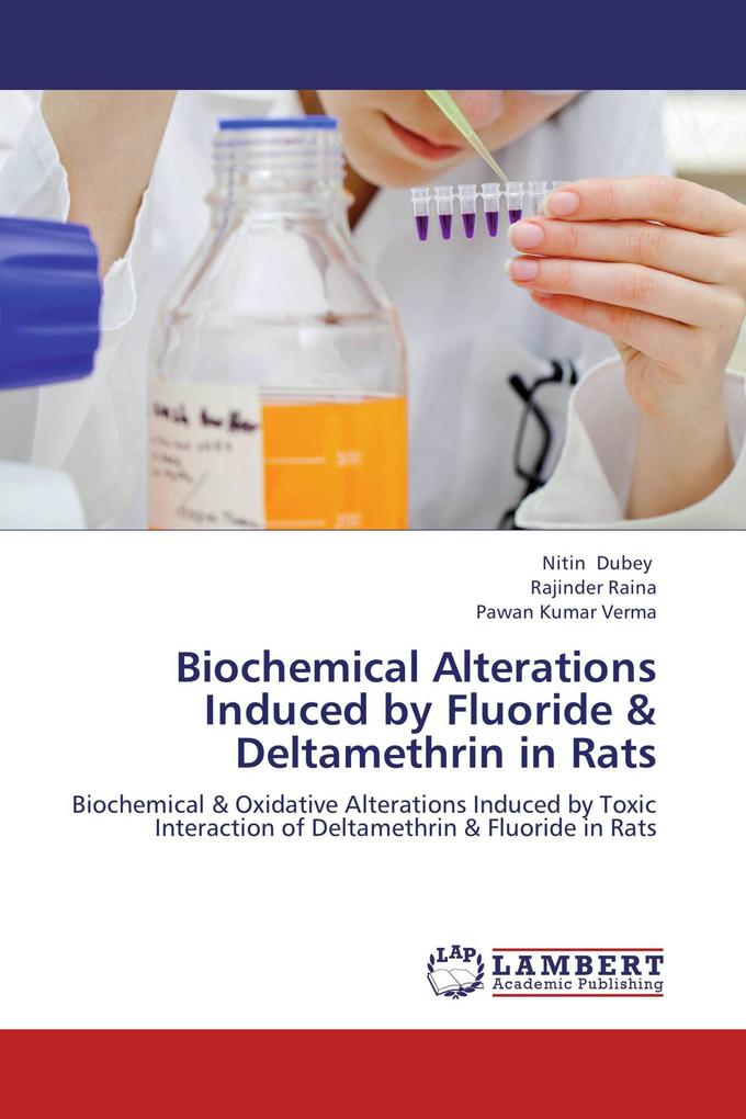 Biochemical Alterations Induced by Fluoride & Deltamethrin in Rats