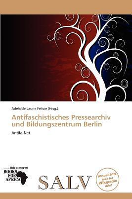 Antifaschistisches Pressearchiv und Bildungszentrum Berlin