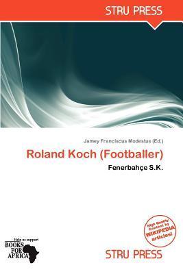 Roland Koch (Footballer)
