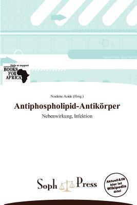 Antiphospholipid-Antikörper