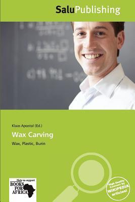 Wax Carving