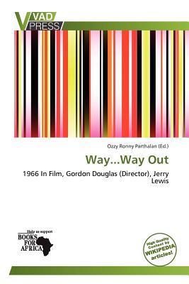Way...Way Out