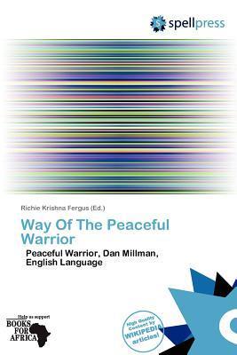 Way Of The Peaceful Warrior