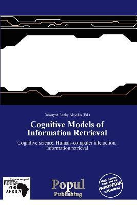 Cognitive Models of Information Retrieval