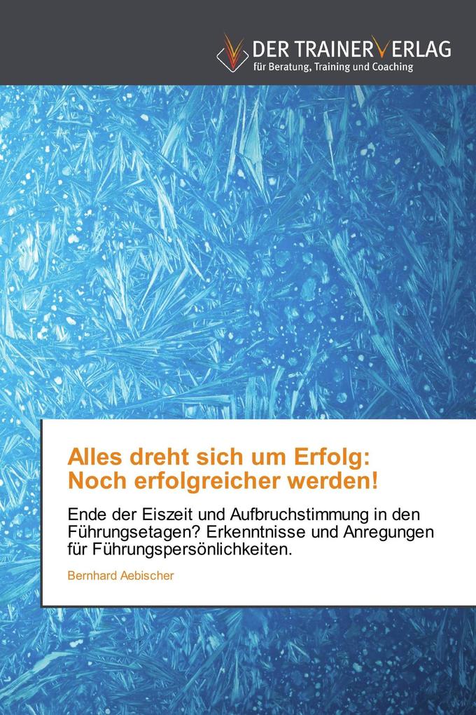 Alles dreht sich um Erfolg: Noch erfolgreicher werden!