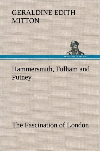 Hammersmith Fulham and Putney The Fascination of London