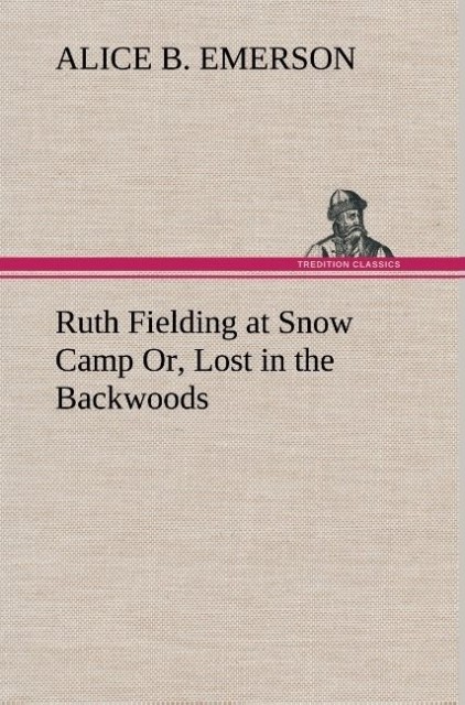 Image of Ruth Fielding at Snow Camp Or Lost in the Backwoods