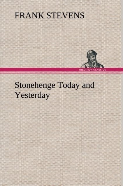 Stonehenge Today and Yesterday - Frank Stevens