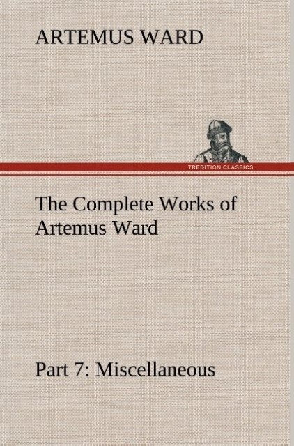 Image of The Complete Works of Artemus Ward - Part 7: Miscellaneous