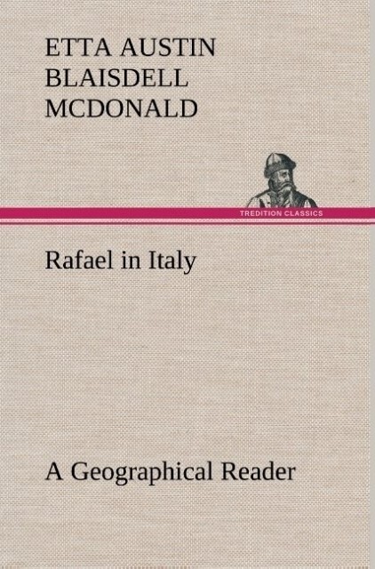 Image of Rafael in Italy A Geographical Reader