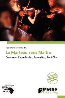 Le Marteau sans Maître