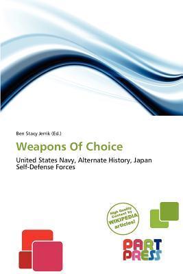 Weapons Of Choice