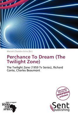 Perchance To Dream (The Twilight Zone)