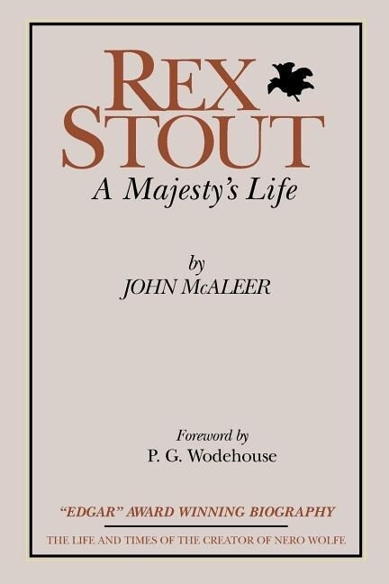 Rex Stout: A Majesty‘s Life-Millennium Edition