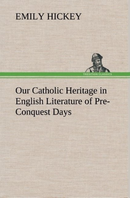 Image of Our Catholic Heritage in English Literature of Pre-Conquest Days