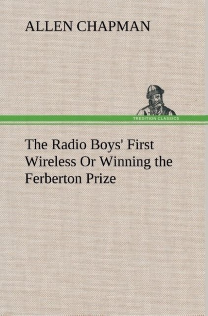 Image of The Radio Boys' First Wireless Or Winning the Ferberton Prize