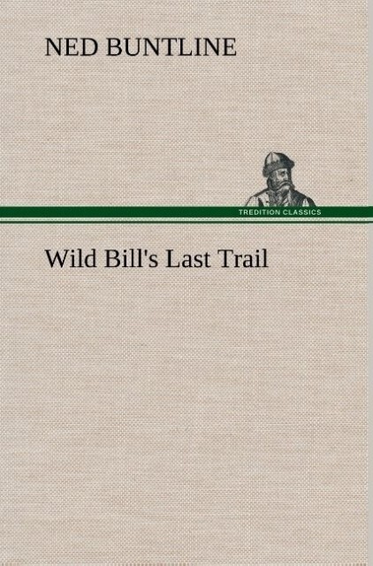 Wild Bill‘s Last Trail