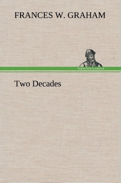 Image of Two Decades A History of the First Twenty Years' Work of the Woman's Christian Temperance Union of the State of New York