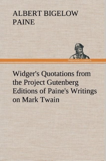 Image of Widger's Quotations from the Project Gutenberg Editions of Paine's Writings on Mark Twain