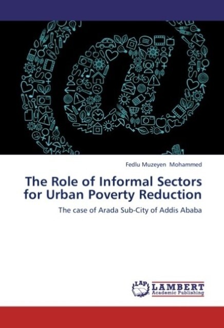 The Role of Informal Sectors for Urban Poverty Reduction