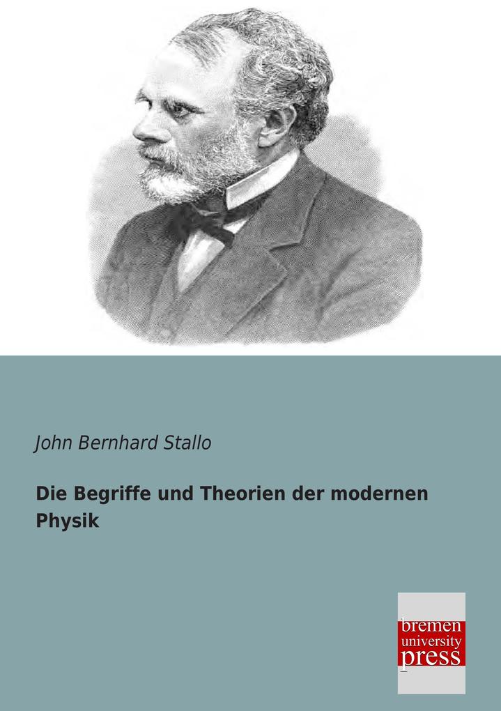 Die Begriffe und Theorien der modernen Physik
