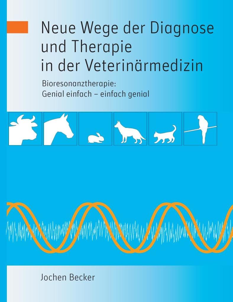 Neue Wege der Diagnose und Therapie in der Veterinärmedizin