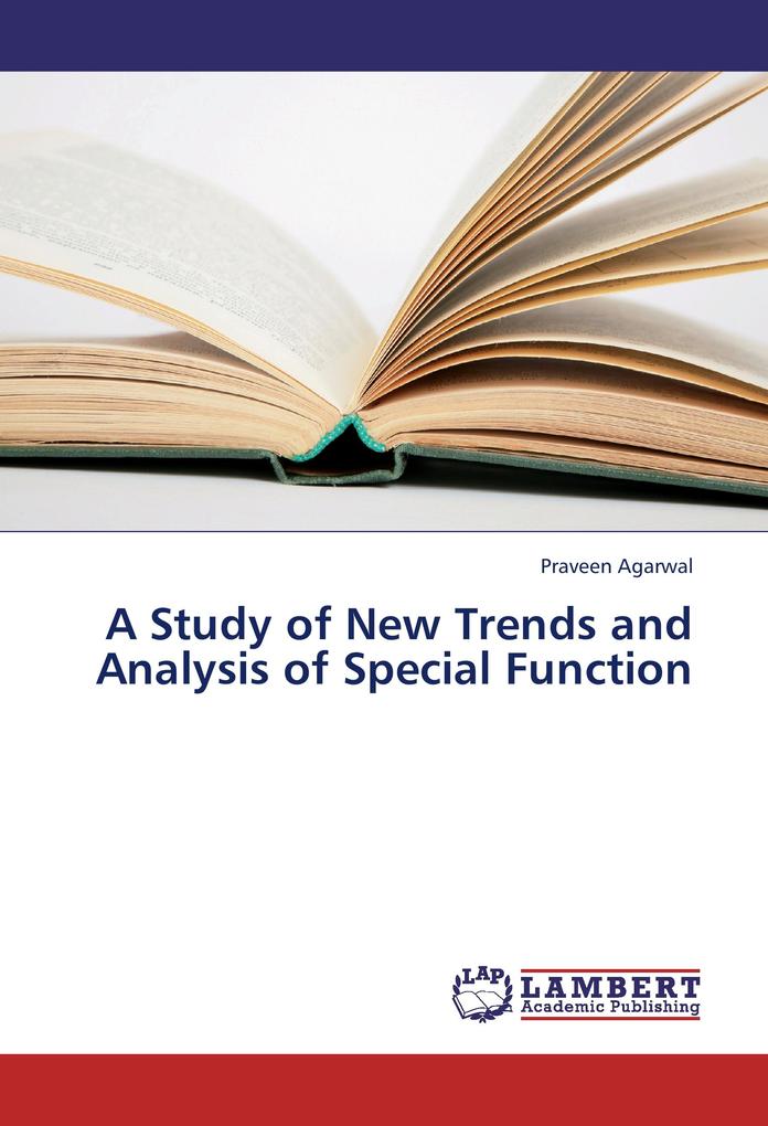 A Study of New Trends and Analysis of Special Function