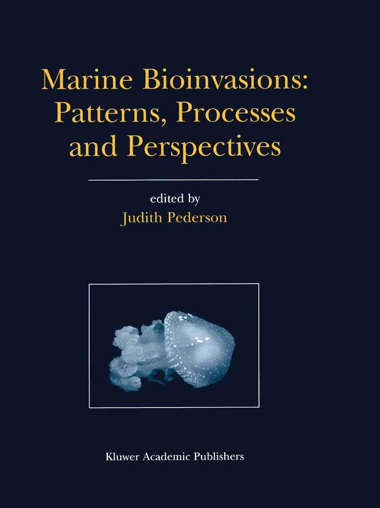 Marine Bioinvasions: Patterns Processes and Perspectives