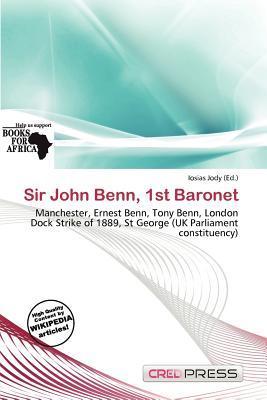 Sir John Benn 1st Baronet