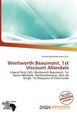Wentworth Beaumont 1st Viscount Allendale