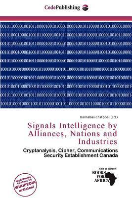 Signals Intelligence by Alliances Nations and Industries