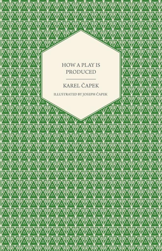 How a Play is Produced - Illustrated by Joseph apek