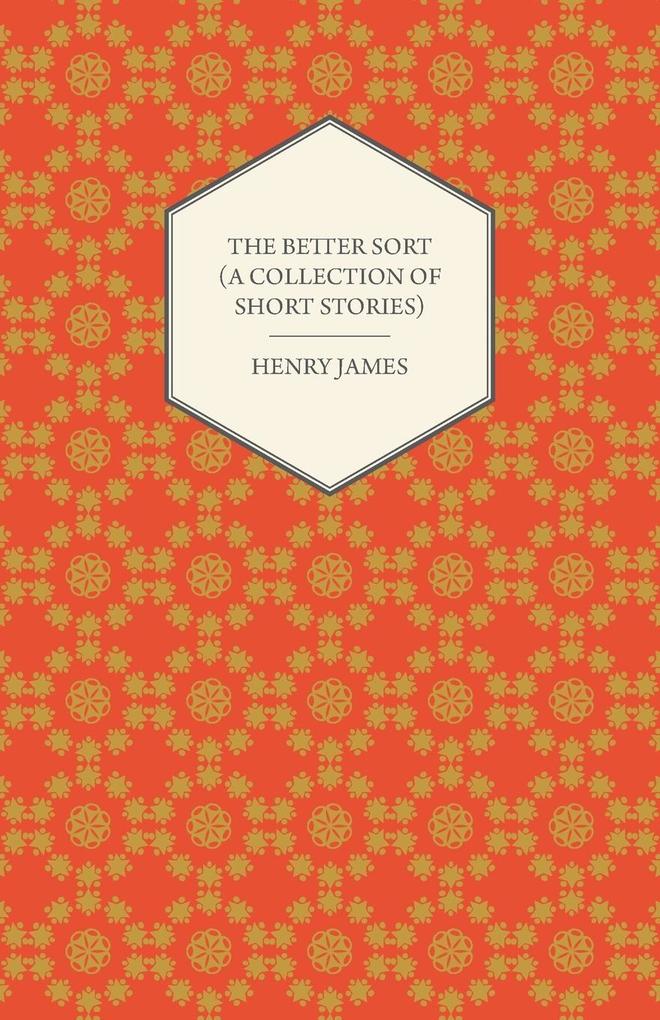 The Better Sort (A Collection of Short Stories)