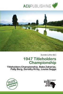 1947 Titleholders Championship