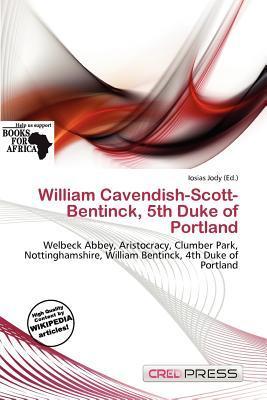 William Cavendish-Scott-Bentinck 5th Duke of Portland