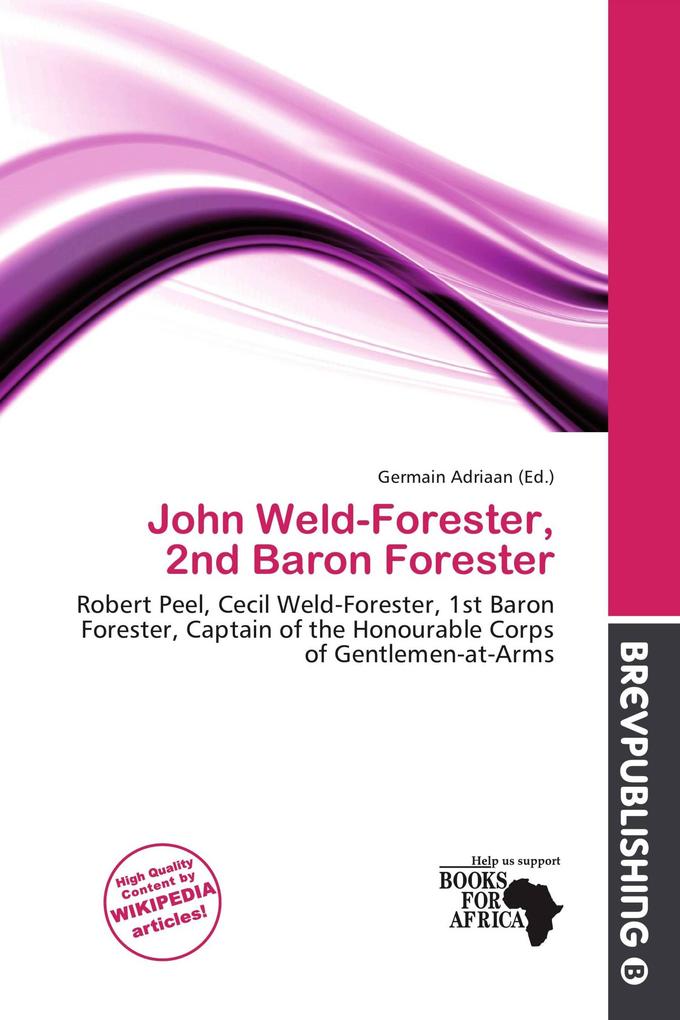 John Weld-Forester 2nd Baron Forester
