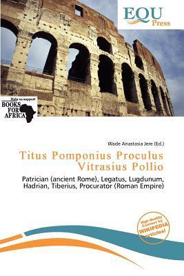 Titus Pomponius Proculus Vitrasius Pollio