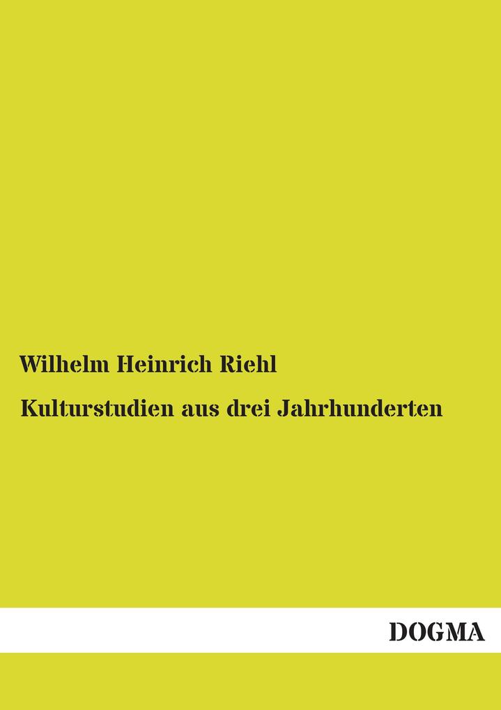 Kulturstudien aus drei Jahrhunderten