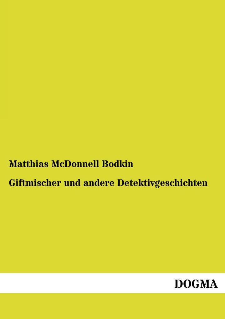 Giftmischer und andere Detektivgeschichten